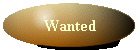 Wanted